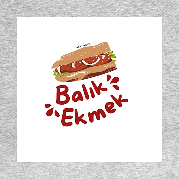 Balık Ekmek by Arya Liberty